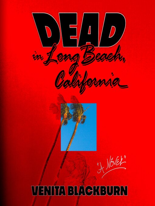 Title details for Dead in Long Beach, California by Venita Blackburn - Available